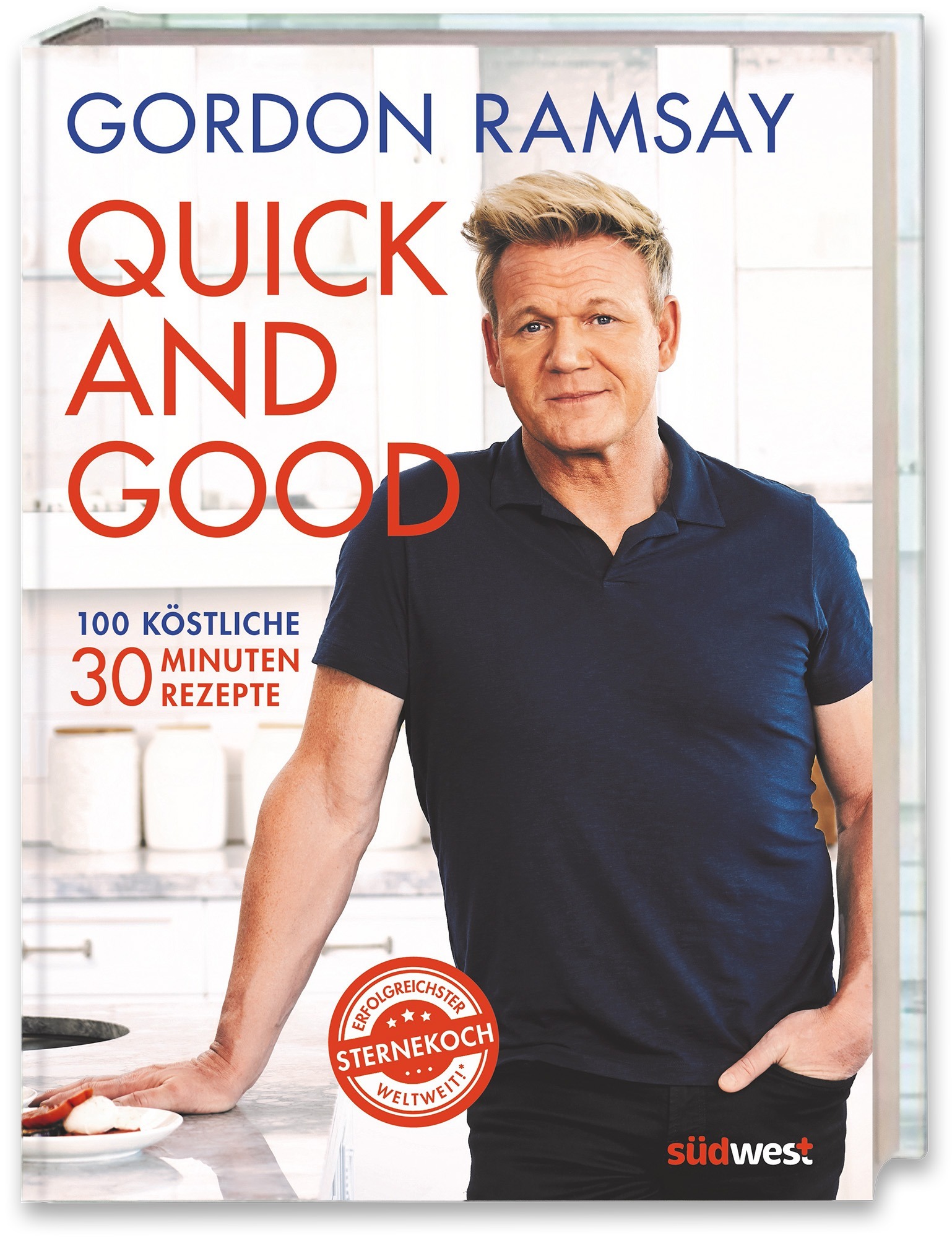 Kochbuch &bdquo;Quick and Good&ldquo; &ndash; Gordon Ramsay